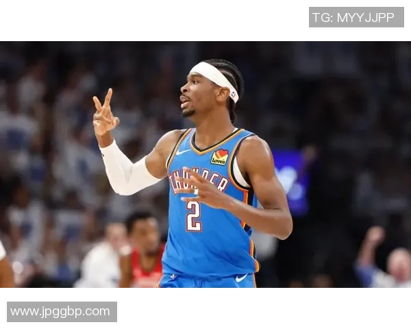 谢伊吉尔杰斯亚历山大如何在NBA赛场上崭露头角并引领球队前行